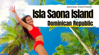 ISLA SAONA ISLAND | Hilton La Romana Dominican Republic| Best Day Excursion