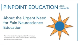 About the Urgent Need for Pain Neuroscience Education