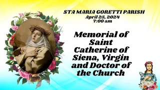 April 29, 2024 / Memorial of Saint Catherine of Siena, Virgin and Doctor of the Church