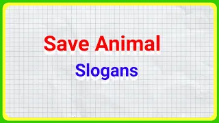 Save Animals Slogans in English !! Save Animals !! MKs World74