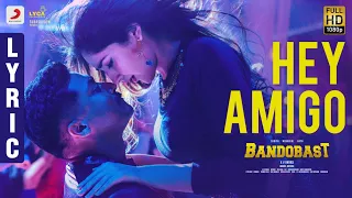 Bandobast - Hey Amigo Lyric | Suriya | Harris Jayaraj | K.V. Anand