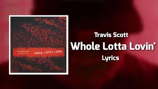 Mustard, Travis Scott - Whole Lotta Lovin' (Lyrics)