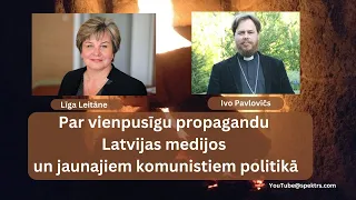 Par vienpusīgu propagandu Latvijas medijos un jaunajiem komunistiem politikā