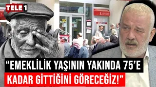 Emekliler ve emekli olacaklar dikkat! Ali Tezel uyardı "Mart'tan sonra bu yaşı arttıracaklar"