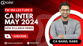 FM SM Lecture 5 | CA Inter May 2024 | New Syllabus Demo | CA Rahul Garg (RSA)