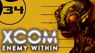 Let's Play XCOM Enemy Within Ironman Impossible - Part 34 - Capture All The Things!