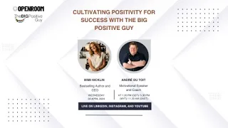 Cultivating Positivity for Success with The Big Positive Guy