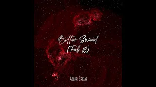 Azlar Sreiaf - Bitter Sweet (Feb 16) (Prodby.JpBeatz)