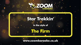 The Firm - Star Trekkin' - Karaoke Version from Zoom Karaoke