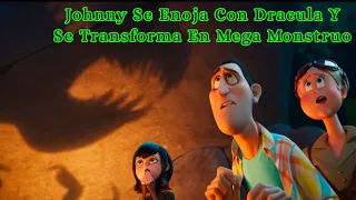 Hotel Transylvania 4 (Español Latino) [Johnny Se Enoja Con Dracula Y Se Transforma En Mega Monstruo]