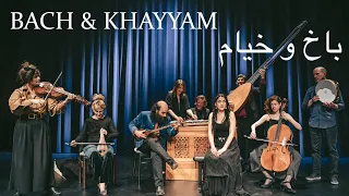 Bach & Khayaam - باخ و خیام - Constantinople, Kiya Tabassian, Hana Blažíková