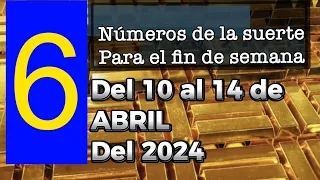 6 números para este fin de semana del 10 al 14 de abril 2024 🍀 números ara hoy 🍀💰💰💰