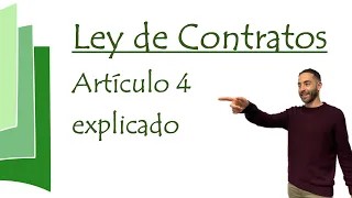 Artículo 4 explicado - Ley de Contratos