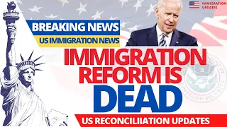 BREAKING Immigration News: IMMIGRATION REFORM is DEAD, Build Back Better ACT, Immigration Dreams