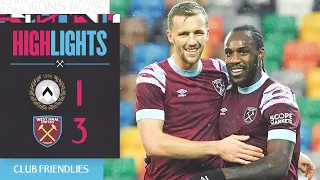 Udinese 1-3 West Ham | Hammers Fightback To Beat Serie A Side | Friendly Highlights