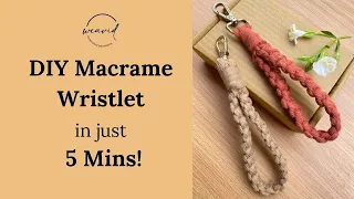 DIY Macrame Wristlet in just 5 mins! Beginner-friendly Tutorial | Easy Macrame Keychain