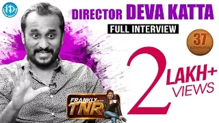 Director Deva Katta Exclusive Interview || Frankly With TNR #37 || Talking Movies With iDream #227