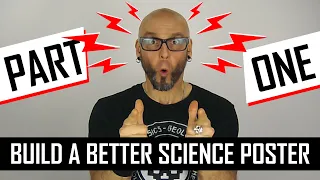 Build A Better Science Poster - Part 1