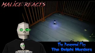 Malice Reacts: The Paranormal Files - The Delphi Murders