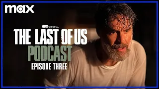 Episode 3 - “Long, Long Time” | The Last of Us Podcast | HBO Max