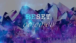 RESET 00:00:00 Crystalline ∞ Meditation | High Vibrational Space | Liquid Light Energy || 13th Gate