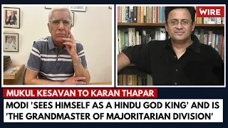 Modi 'Sees Himself as a Hindu God King' and is 'The Grandmaster of Majoritarian Division'
