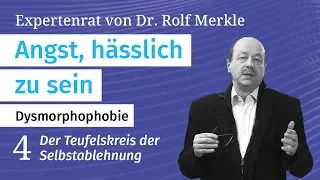 Angst, hässlich zu sein (Dysmo), Teil 4/9: Expertenrat bei Angst- und Panikstörungen // Dr. Merkle