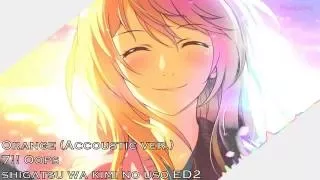 Shigatsu wa Kimi no Uso ED2 (7!! Oops - Orange Acoustic Ver)