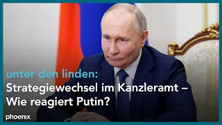 unter den linden: Strategiewechsel im Kanzleramt – Wie reagiert Putin?