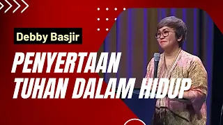 PENYERTAAN TUHAN DALAM HIDUP  - DEBBY BASJIR #khotbahdebbybasjir db #khotbahdebbybasjir2023