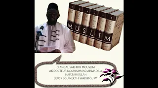 N°77 SAHIH MOUSLIM AK DOCTEUR MOUHAMMAD AHMAD LO HAFIZAHOULAH