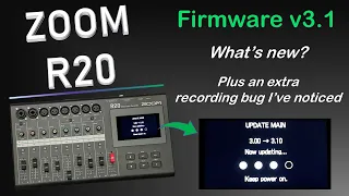 ZOOM R20 firmware update to version 3.1: what's new plus a recording bug I've encountered