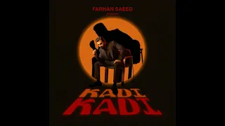 Kadi Kadi :- Farhan Saeed, Toshi Sabr| Latest Punjabi Songs 2023