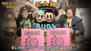EAR BUDS - BLINK-182 "ONE MORE TIME..." Review