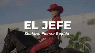 Shakira, Fuerza Regida   EL JEFE