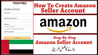 How to create UAE Amazon seller account in Pakistan in 2023 step by step  | By Adeel Akram