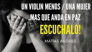 1 violin menos / una mujer mas que camina en paz.