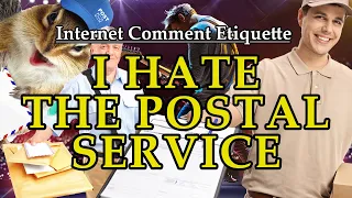 Internet Comment Etiquette: "I Hate The Postal Service"