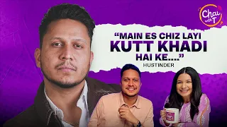 Interview with ‘Hasde Hi Rehne Aa’ Singer Hustinder on Life & Success | Chai with T | Tarannum Thind