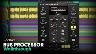 Bus Processor Walkthrough – Softube