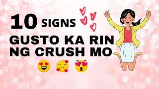 [Gusto Ka Niya] 10 Signs Na Gusto Ka Rin Ng Crush Mo