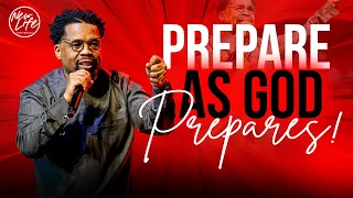 "Prepare as God Prepares!" // Pastor John F. Hannah [ SERMON ]