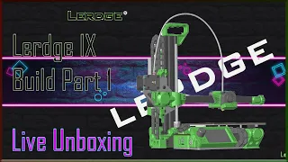 Lerdge IX build part 1 and unboxing