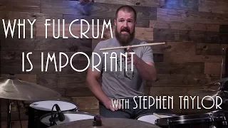 Why Fulcrum Is Important - Drum Lesson (Stephen Taylor)