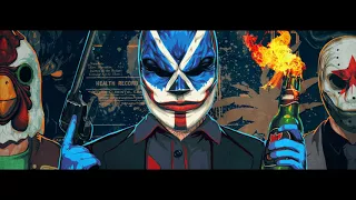 Payday 2 - I Will Give You My All 2017 Extended (LOUD) (Long Version)