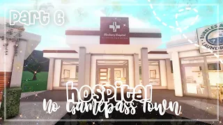 Roblox Bloxburg - No Gamepass Town ( Part 6 ) Hospital - Minami Oroi