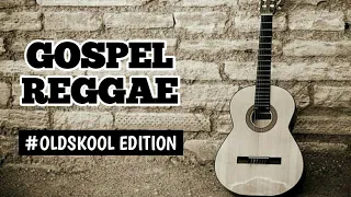 GOSPEL REGGAE VOL 9  ( OLD SKOOL EDITION)