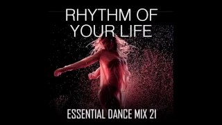 Rhythm Of Your Life - Essential Dance Mix 21 #Funk #Soul #FunkyHouse #HouseMusic #Disco #NuDisco