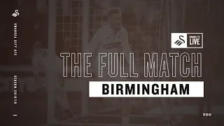 The Full Match: Swans 3 Birmingham 3