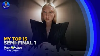 Eurovision 2024: Semi-final 1: My Controversial Top 15!